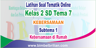 Kumpulan Soal Tematik Online Kelas 2 Sd Tema 7 Subtema 1 Kebersamaan Di