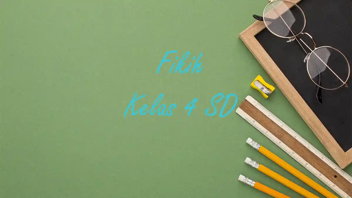 50 Contoh Soal PAT Fikih Kelas 4 SD Semester 2 Lengkap Kunci Jawaban 50 Contoh Soal PAT Fikih Kelas 4 SD Semester 2 Lengkap Kunci Jawaban