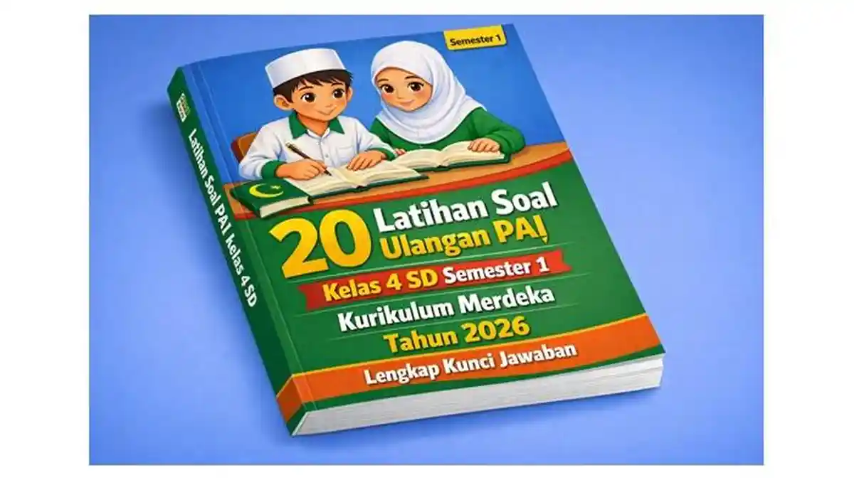 20 Latihan Soal Ulangan PAI Kelas 4 SD Semester 1 Kurikulum Merdeka 20 Latihan Soal Ulangan PAI Kelas 4 SD Semester 1 Kurikulum Merdeka